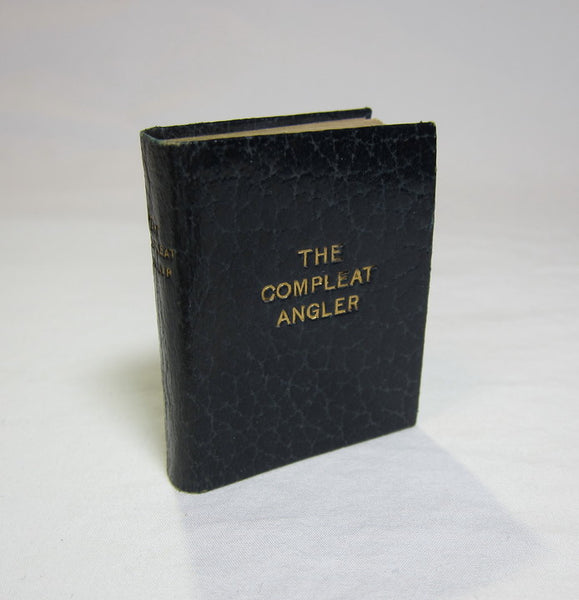 The Compleat Angler, or the Contemplative Man's Recreation, being a discourse of rivers, fish-ponds, fish and fishing