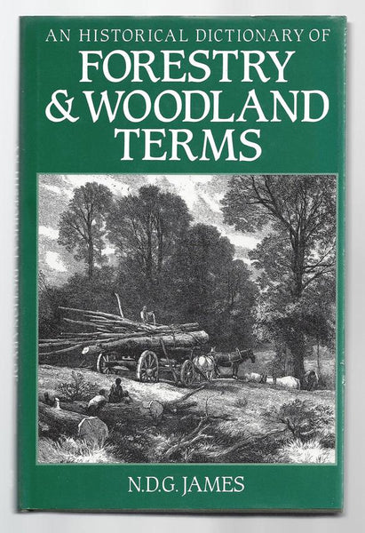 An Historical Dictionary of Forestry and Woodland Terms